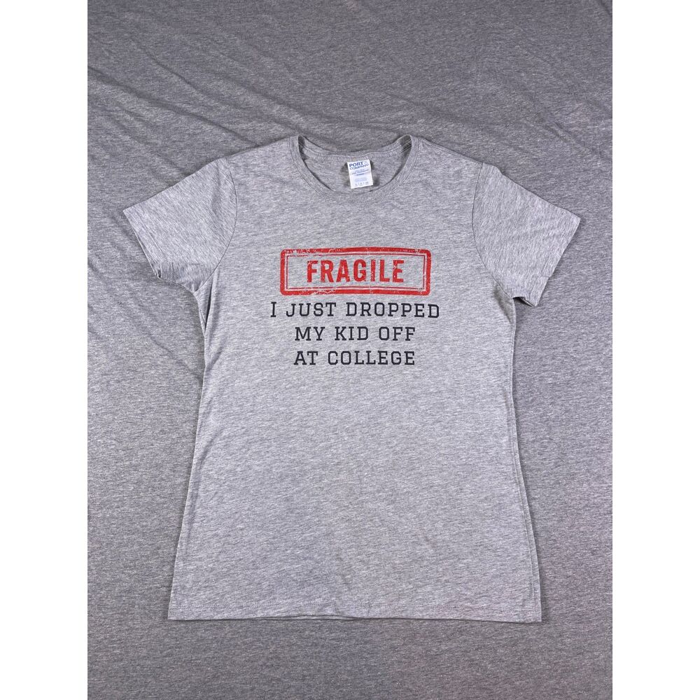 Fragile I Just Dropped My Kid Off At College Womens Graphic T-Shirt Small Gray